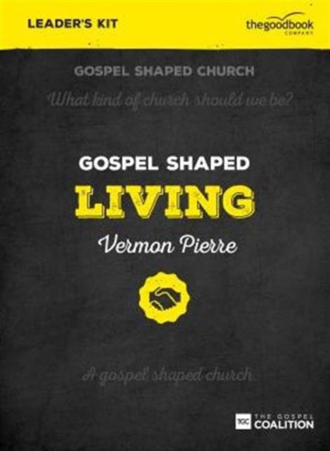 Gospel Shaped Living - Leader's Kit : The Gospel Coalition Curriculum, Mixed media product Book