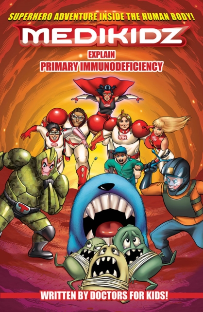 Medikidz Explain Primary Immunodeficiency : What's Up with Tom?, Paperback Book