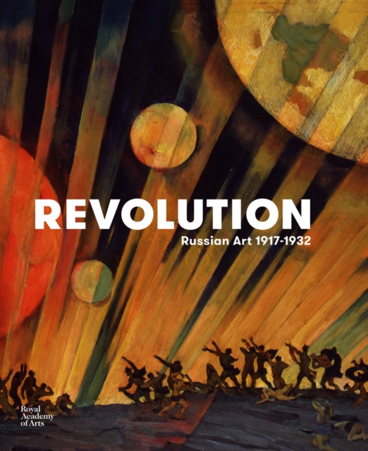 Revolution: Russian Art 1917-1932, Hardback Book