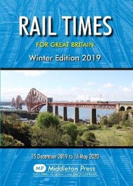 Rail Times For Great Britain : Winter Edition 2019, Paperback / softback Book