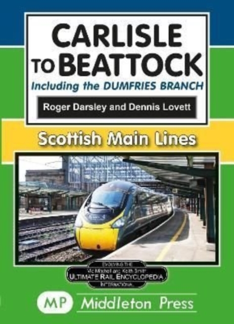 Carlisle To Beattock : including the Dumfries Branch., Hardback Book