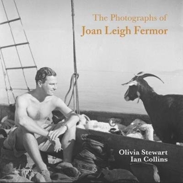 The Photographs of Joan Leigh Fermor : Artist and Lover, Hardback Book