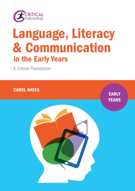 Language, Literacy and Communication in the Early Years: : A critical foundation, EPUB eBook