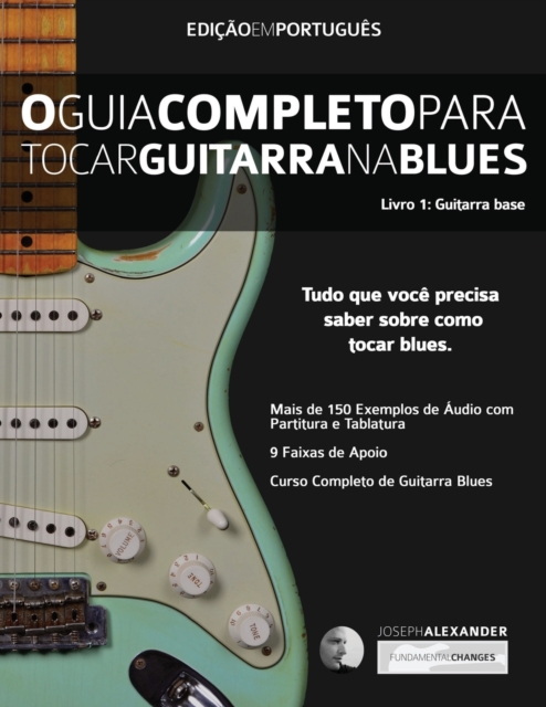 O Guia Completo Para Tocar Blues na Guitarra Livro Um - Guitarra Base, Paperback / softback Book