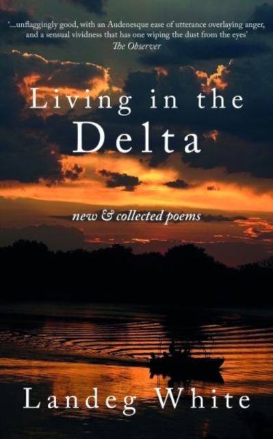 Living in the Delta : New and Collected Poems, Paperback / softback Book