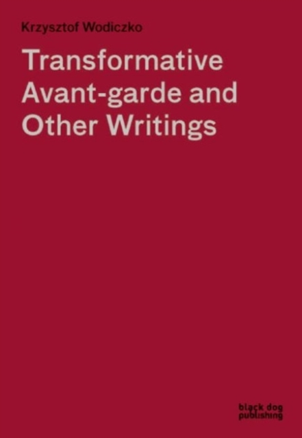 Transformative Avant-Garde and Other Writings, Hardback Book