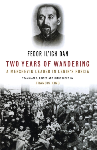 Two Years of Wandering : A Menshevik Leader in Lenin's Russia, Paperback / softback Book