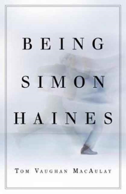 Being Simon Haines, Paperback / softback Book