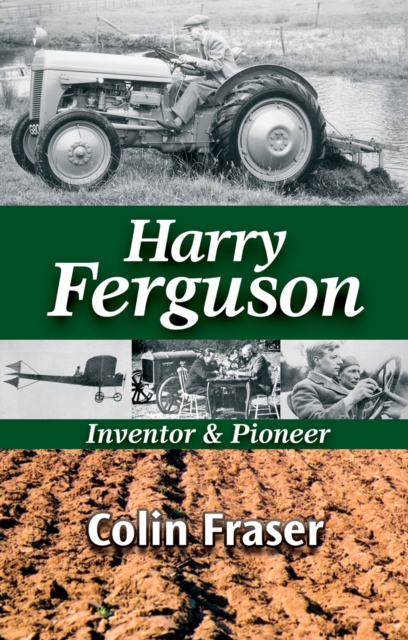 Harry Ferguson: Inventor and Pioneer, EPUB eBook