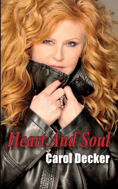 Heart and Soul: The Carol Decker Autobiography, Hardback Book
