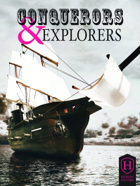 Conquerors and Explorers, Hardback Book