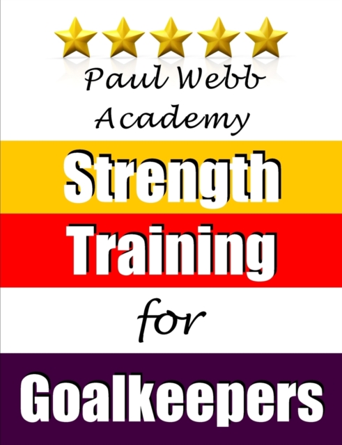 Strength Training for Goalkeepers, Paperback / softback Book