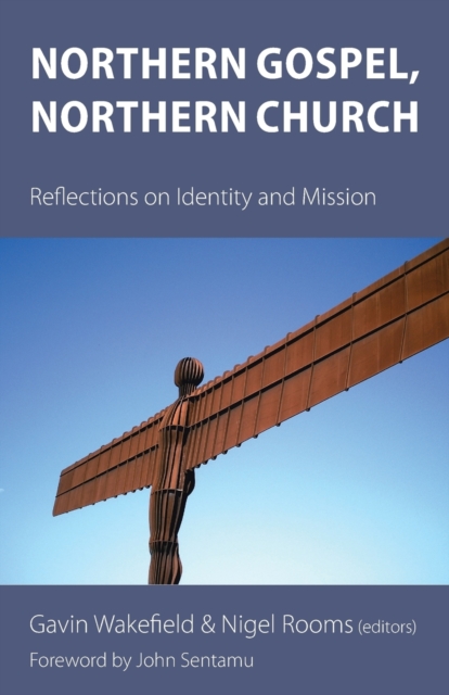 Northern Gospel, Northern Church : Reflections on Identity and Mission, Paperback / softback Book