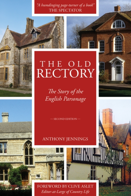 The Old Rectory : The Story of the English Parsonage, Hardback Book