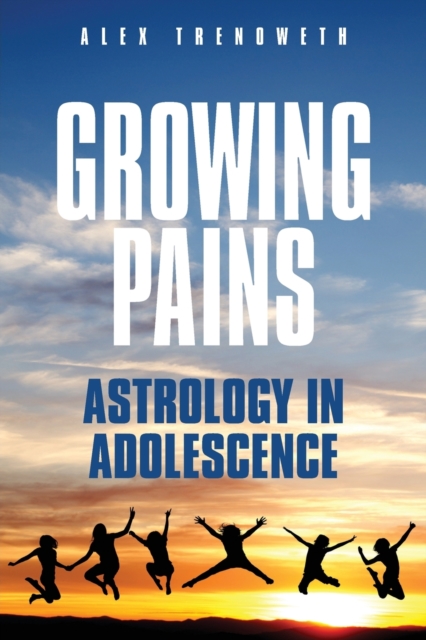 Growing Pains: Astrology in Adolescence, Paperback / softback Book