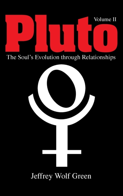 Pluto Volume 2: The Soul's Evolution Through Relationships, Hardback Book