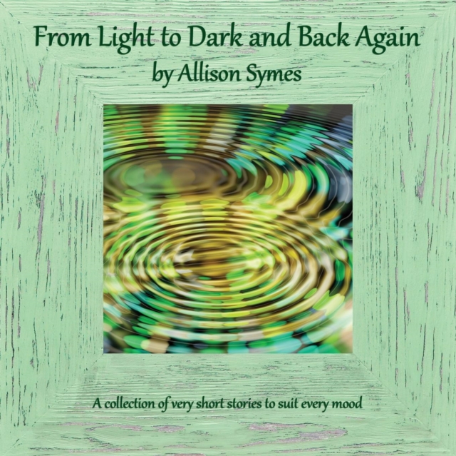 From Light to Dark and Back Again, Paperback / softback Book