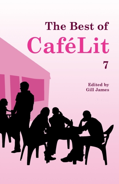 The Best of CafeLit 7, Paperback / softback Book