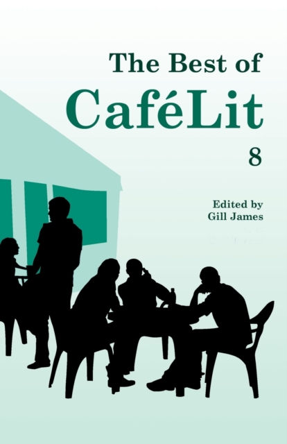 The Best of CafeLit 8, Paperback / softback Book
