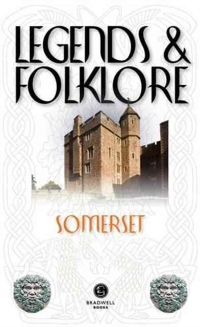Legends & Folklore Somerset, Paperback / softback Book
