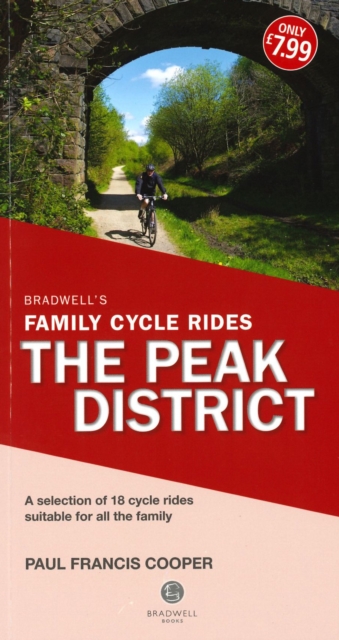 Bradwell's Family Cycle Rides : The Peak District, Paperback / softback Book