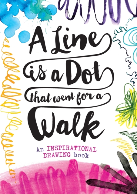 A Line is a Dot That Went for a Walk, Paperback / softback Book