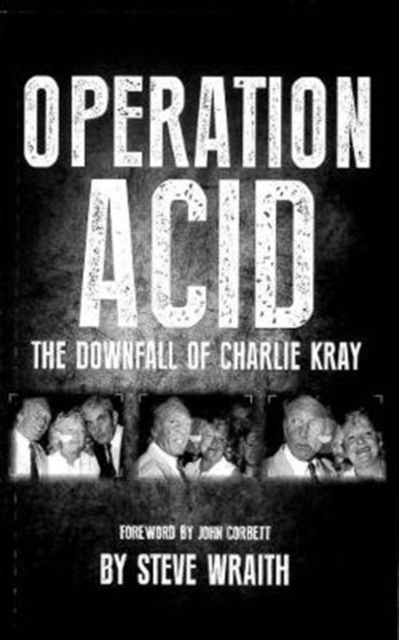 Operation ACID : The Downfall of Charlie Kray, Paperback / softback Book