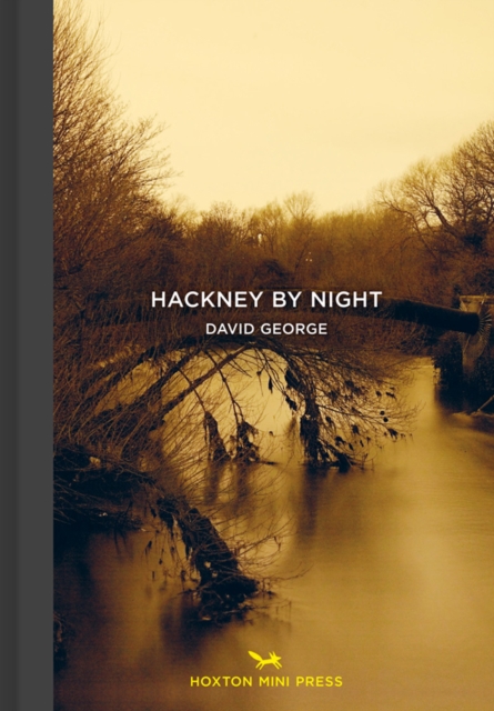 HACKNEY BY NIGHT, Hardback Book