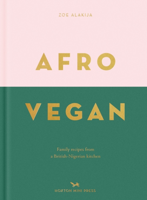 Afro Vegan : Family recipes from a British-Nigerian kitchen, Hardback Book