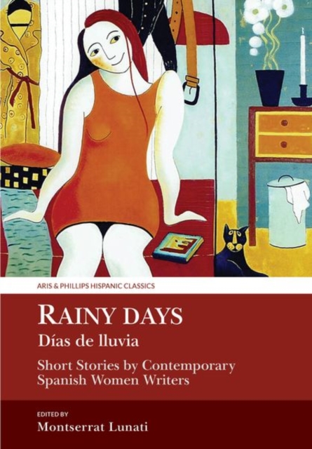 Rainy Days / Dias de Lluvia : Short Stories by Contemporary Spanish Women Writers, Paperback / softback Book