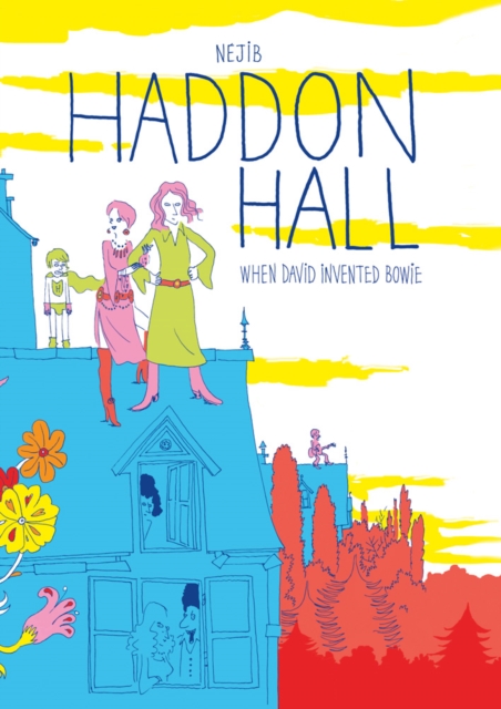 Haddon Hall : When David Invented Bowie, Hardback Book