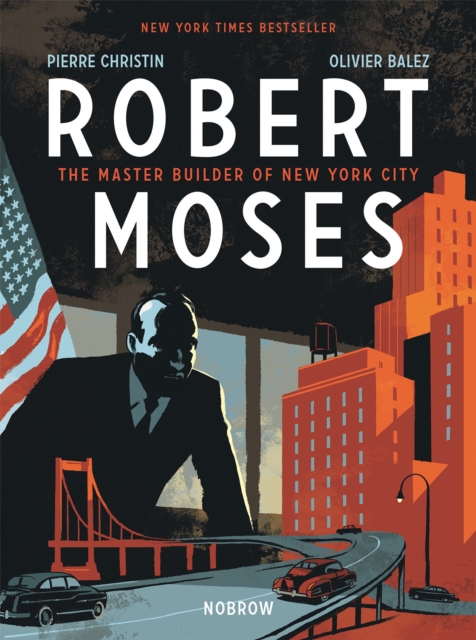 Robert Moses : The Master Builder of New York City, Paperback / softback Book
