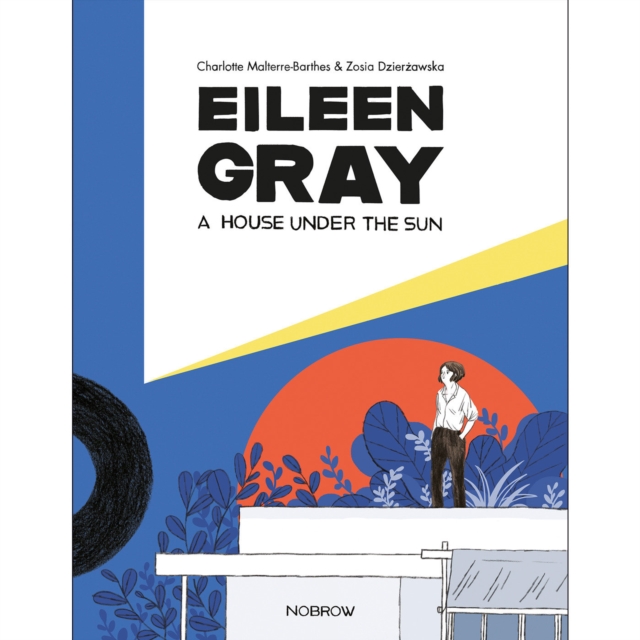 Eileen Gray : A House Under the Sun, Hardback Book