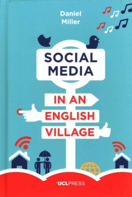 Social Media in an English Village : (Or How to Keep People at Just the Right Distance), Hardback Book