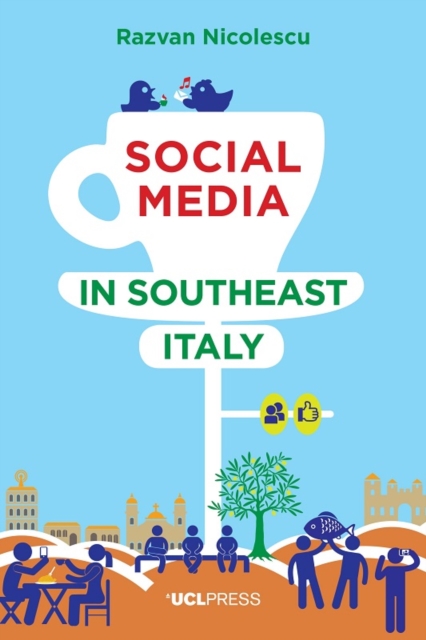 Social Media in Southeast Italy : Crafting Ideals, Hardback Book