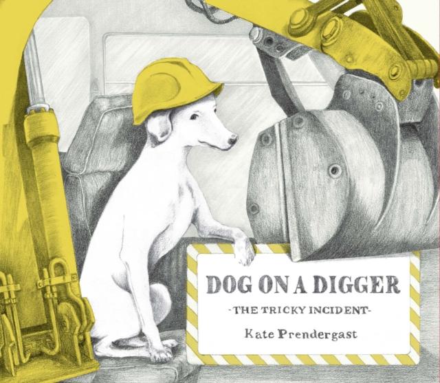 Dog On A Digger, Hardback Book