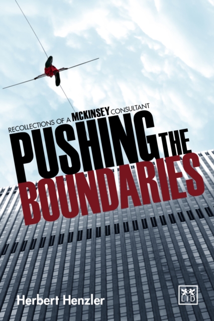 Pushing the Boundaries : Recollections of a Mckinsey Consultant, Hardback Book