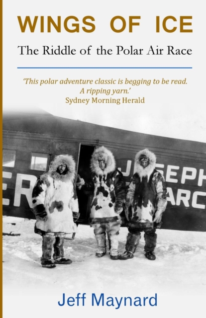 Wings of Ice : The Riddle of the Polar Air Race, Paperback / softback Book