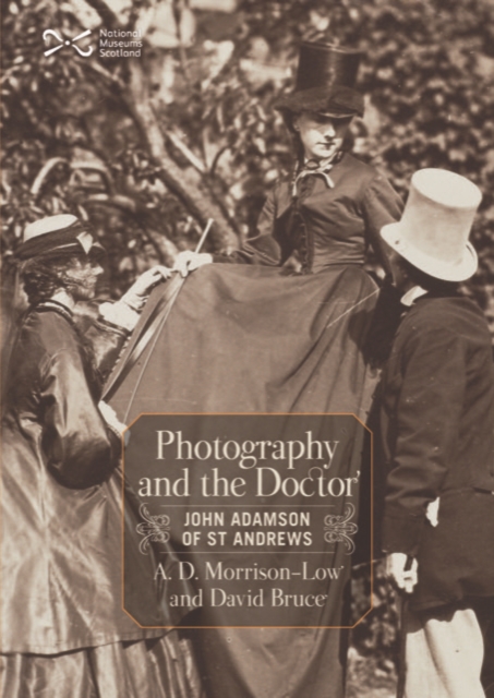 Photography and the Doctor : John Adamson of St Andrews, Paperback / softback Book