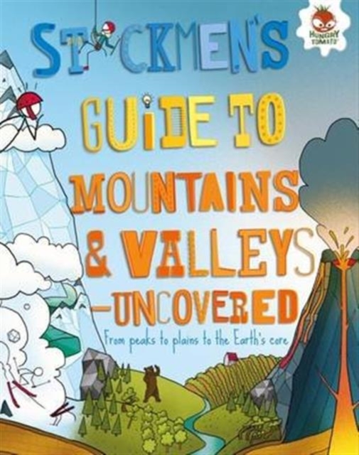 Mountains and Valleys - Uncovered : From peaks to plains to the Earth's core, Paperback / softback Book