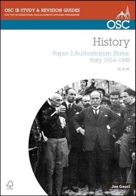 IB History SL & HL Paper 2 Authoritarian States: Italy 1914-1945, Paperback / softback Book