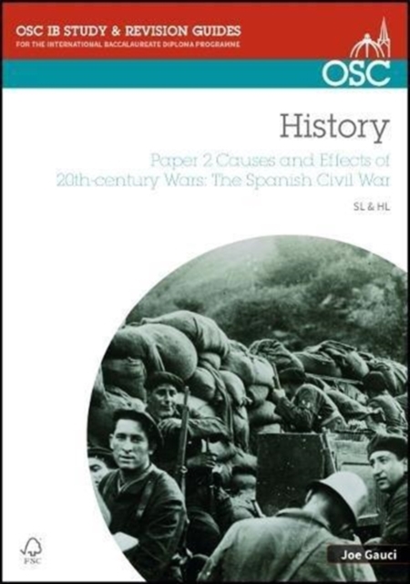 IB History SL & HL Paper 2 Causes and Effects of 20th-century Wars: The Spanish Civil War, Paperback / softback Book