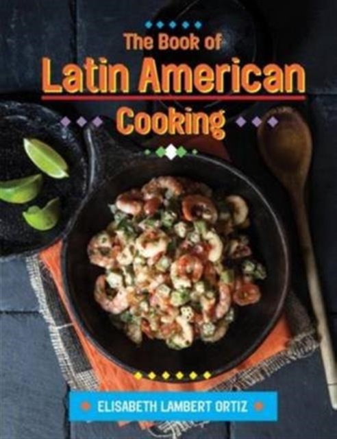 The Book of Latin American Cooking, Hardback Book