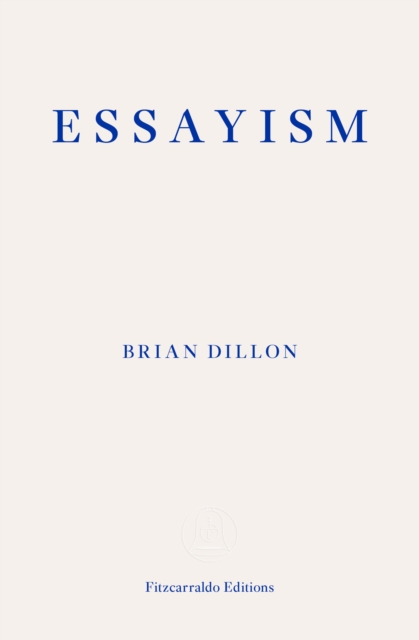 Essayism, Paperback / softback Book