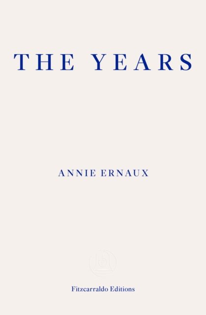 The Years - WINNER OF THE 2022 NOBEL PRIZE IN LITERATURE, Paperback / softback Book