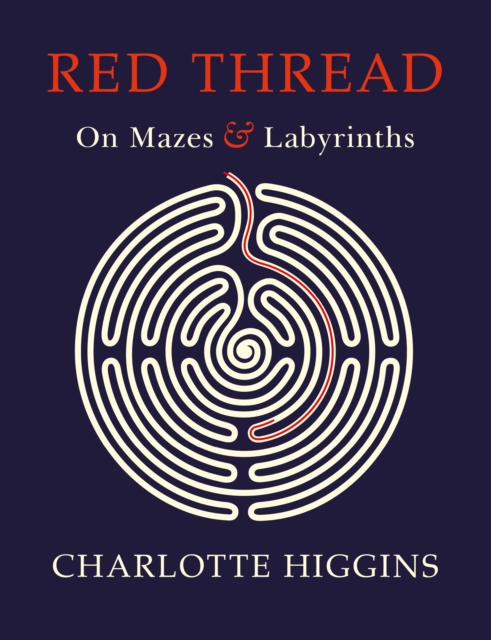 Red Thread : On Mazes and Labyrinths, Hardback Book