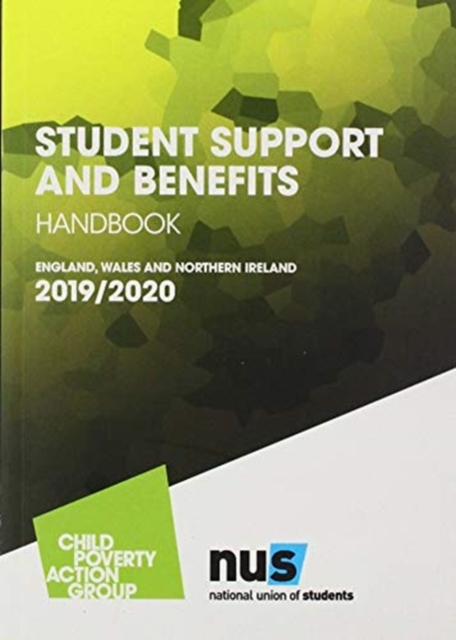 Student Support and Benefits Handbook: England Wales Northern Ireland : 2019 -2020, Paperback / softback Book