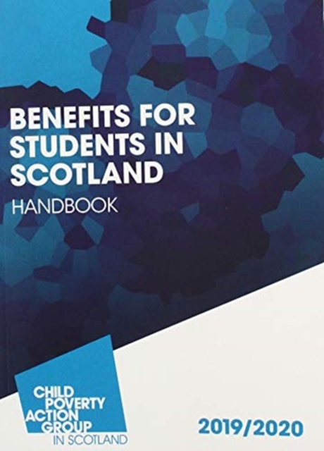 Benefits for Students in Scotland Handbook : 2019-2020, Paperback / softback Book