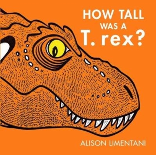 How Tall was a T-rex?, Hardback Book