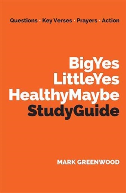 Big Yes Little Yes Healthy Maybe Study Guide, Paperback / softback Book